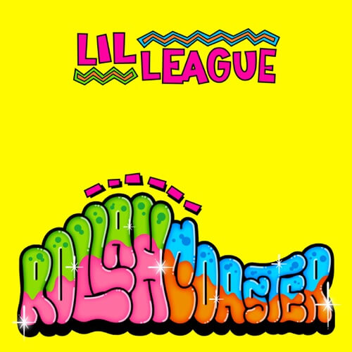LIL LEAGUE – Rollah Coaster 歌詞