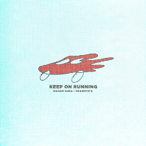 菅田将暉×OKAMOTO'S Keep On Running