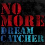 DREAMCATCHER - NO MORE