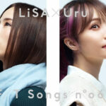 LiSA×Uru 再会