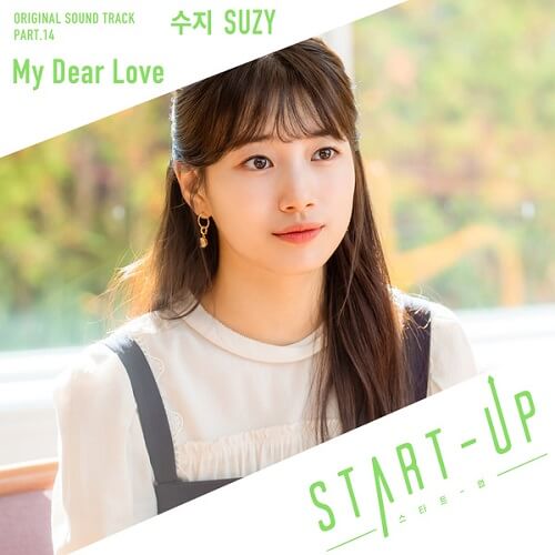 Suzy - My Dear Love Suzy - My Dear Love START-UP OST Part 14