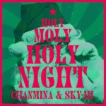 ちゃんみな & SKY-HI - Holy Moly Holy Night