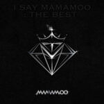 I SAY MAMAMOO THE BEST