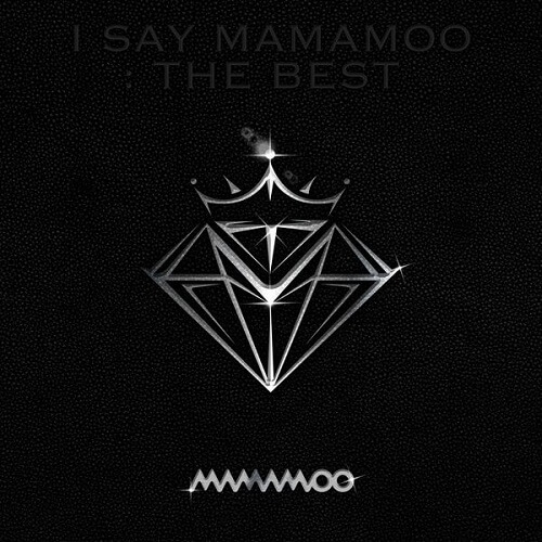 I SAY MAMAMOO THE BEST