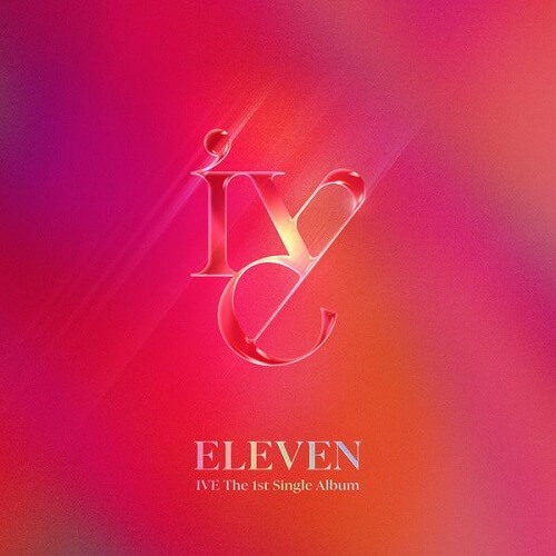 IVE - ELEVEN (Single Album) Tracklist & Lyrics